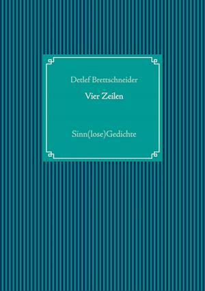 Cover for Detlef Brettschneider · Vier Zeilen (Hardcover Book) (2021)