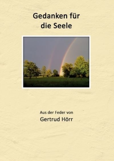 Cover for Gertrud Hoerr · Gedanken fur die Seele (Paperback Book) (2021)