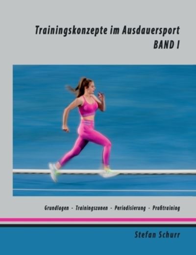 Cover for Stefan Schurr · Trainingskonzepte im Ausdauersport (Book) (2023)