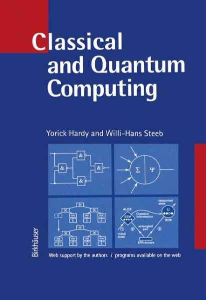 Cover for Yorick Hardy · Classical and Quantum Computing: with C++ and Java Simulations (Paperback Book) [2001 edition] (2001)