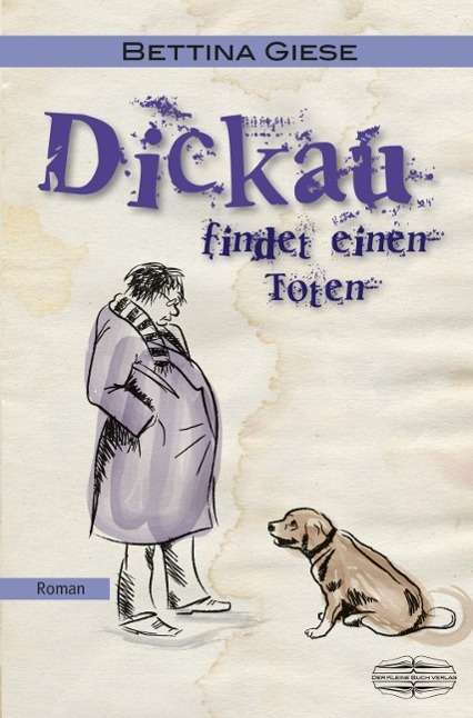 Cover for Giese · Dickau findet einen Toten (Bog)