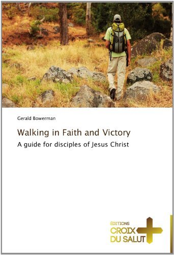 Cover for Gerald Bowerman · Walking in Faith and Victory: a Guide for Disciples of Jesus Christ (Paperback Book) (2018)