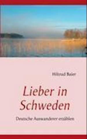 Cover for Baier · Lieber in Schweden (Bog)