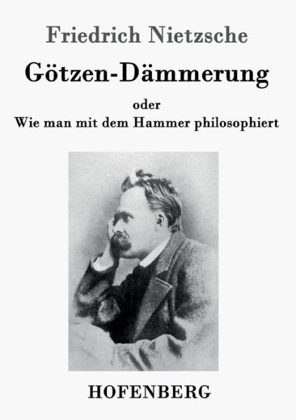 Cover for Friedrich Nietzsche · Gotzen-dammerung (Paperback Book) (2016)