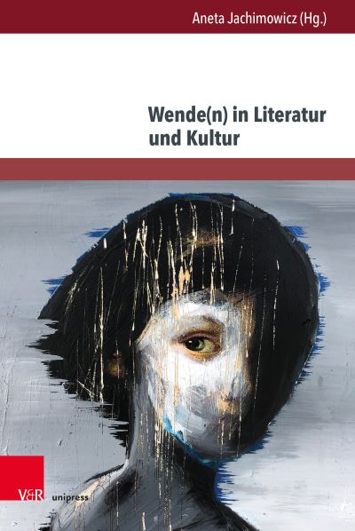 Cover for Aneta Jachimowicz · Wende  in Literatur und Kultur (Buch) (2024)