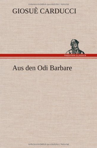 Cover for Giosue Carducci · Aus den Odi Barbare (Hardcover Book) [German edition] (2012)