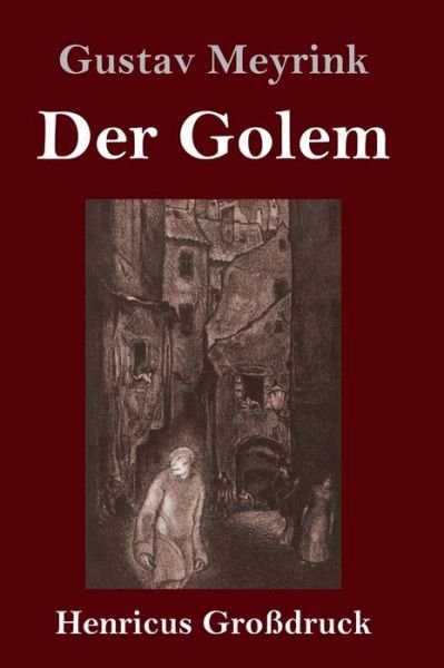 Cover for Gustav Meyrink · Der Golem (Grossdruck) (Hardcover Book) (2019)