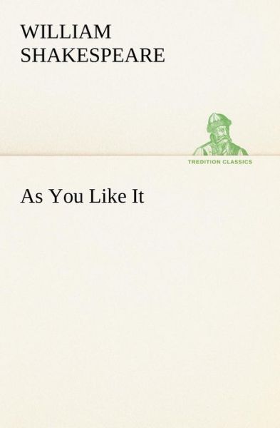 Cover for William Shakespeare · As You Like It (Tredition Classics) (Taschenbuch) (2012)