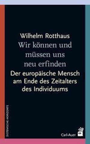 Cover for Wilhelm Rotthaus · Wir können und müssen uns neu erfinden (Paperback Book) (2021)