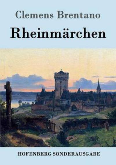 Cover for Clemens Brentano · Rheinmarchen (Paperback Book) (2016)