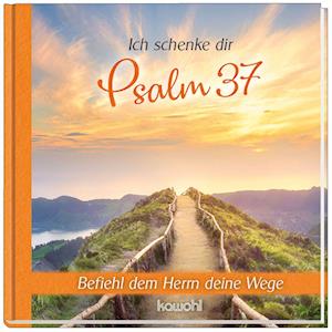 Cover for Kawohl Verlag GmbH · Ich schenke dir Psalm 37 (Hardcover Book) (2022)