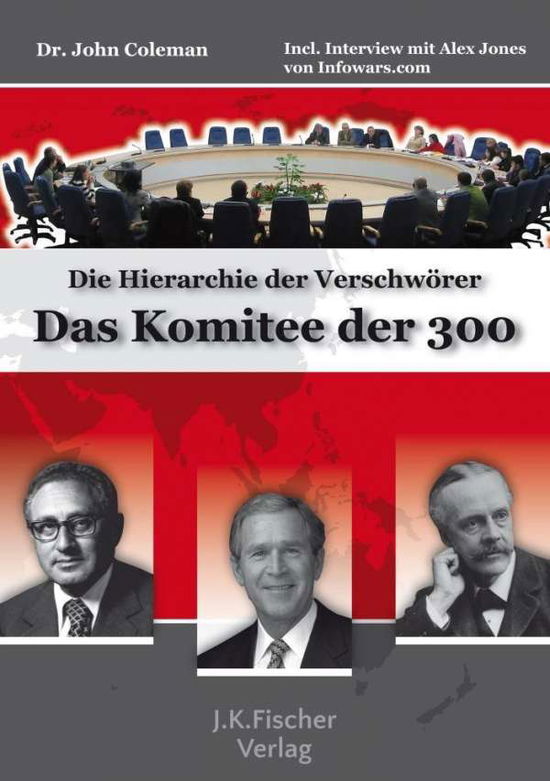 Das Komitee der 300, Die Hierar - Coleman - Books -  - 9783941956100 - 