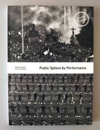 Cover for Vujanovic Cvejic · Public Sphere by Performance (Paperback Book) (2015)