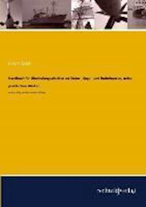 Cover for Ernst Küst · Handbuch für Überholungsarbeiten an Motor-, Segel- und Ruderbooten, nebst praktischen Winken (Paperback Book) (2013)