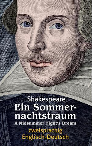 Cover for William Shakespeare · Ein Sommernachtstraum. Shakespeare. Zweisprachig (Paperback Book) (2017)