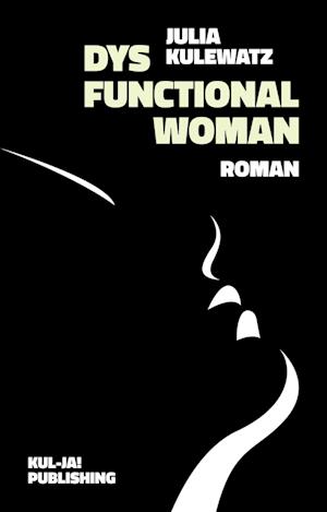 Cover for Julia Kulewatz · Dysfunctional Woman (Book) (2023)