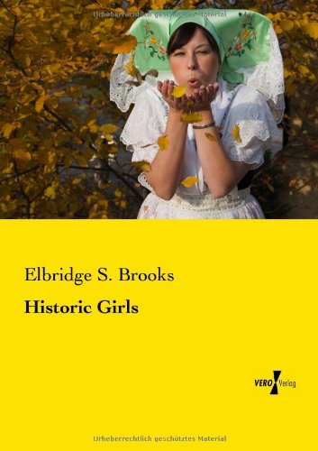 Cover for Elbridge S Brooks · Historic Girls (Paperback Book) (2019)