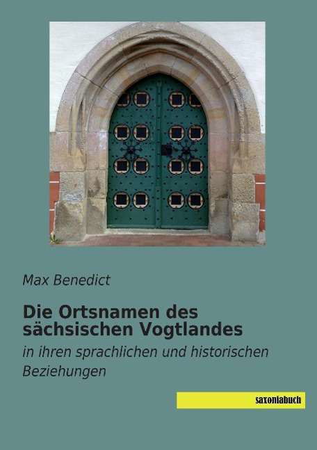 Cover for Benedict · Die Ortsnamen des sächsischen (Book)