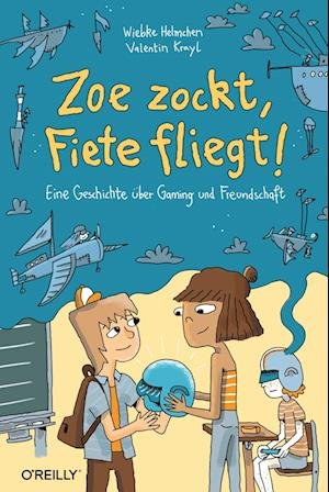 Cover for Wiebke Helmchen · Zoe zockt, Fiete fliegt! (Book) (2022)