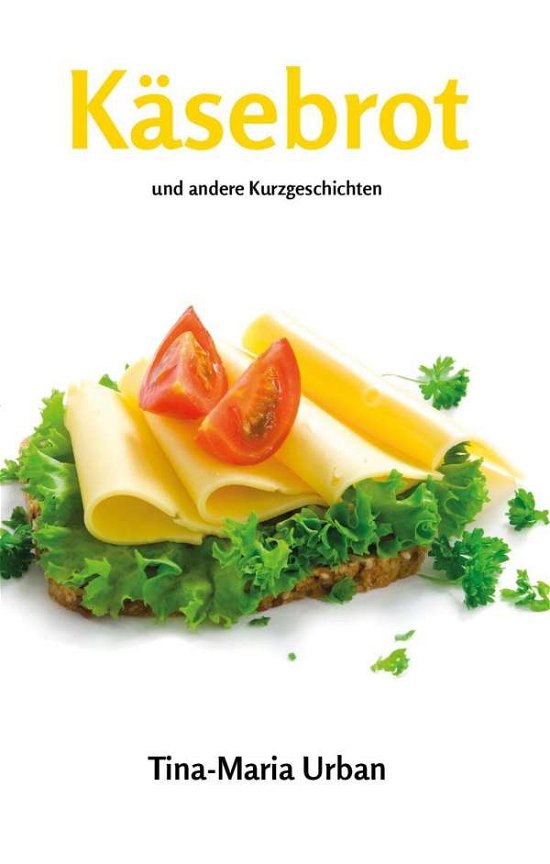 Cover for Urban · Käsebrot u.andere Kurzgeschicht (Book)