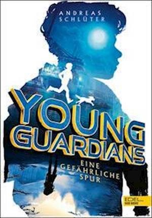 Cover for Andreas Schlüter · Young Guardians - Eine gefährliche Spur (Band 1) (Book) (2023)