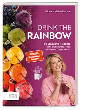 Cover for Monica Meier-Ivancan · Drink the Rainbow (Book) (2024)