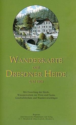 Wanderkarte der Dresdner Heide um 1908 - Sonnenblumen-Verlag - Books - Sonnenblumen-Verlag - 9783981150100 - March 25, 2008