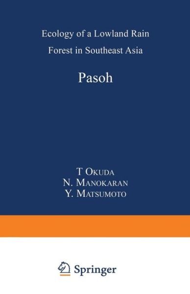 Cover for T Okuda · Pasoh: Ecology of a Lowland Rain Forest in Southeast Asia (Paperback Bog) [Softcover reprint of the original 1st ed. 2003 edition] (2013)