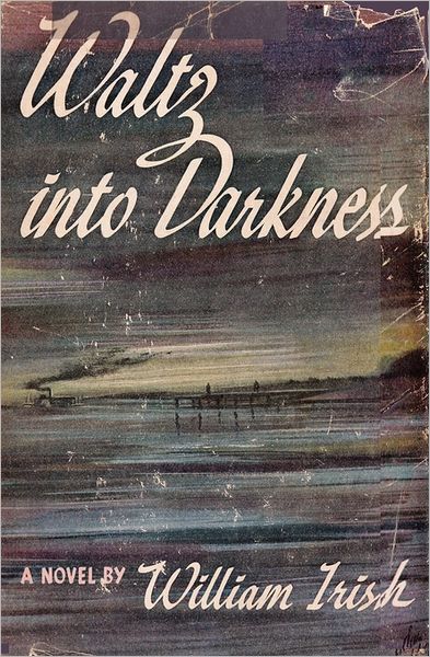 Cover for Cornell Woolrich · Waltz into Darkness (Paperback Book) (2011)