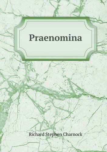 Cover for Richard Stephen Charnock · Praenomina (Paperback Book) (2013)