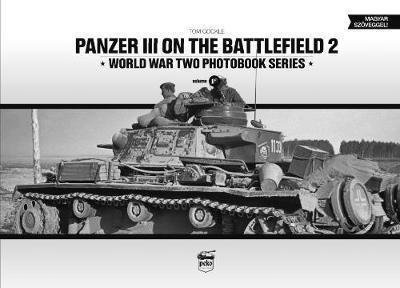 Cover for Tom Cockle · Panzer III on the Battlefield. Volume 2 - World War Two Photobook (Innbunden bok) (2018)