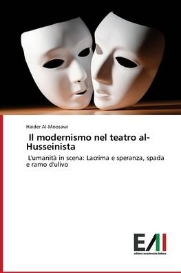 Cover for Haider Al-Moosawi · Il modernismo nel teatro al-Husseinista (Paperback Book) (2021)