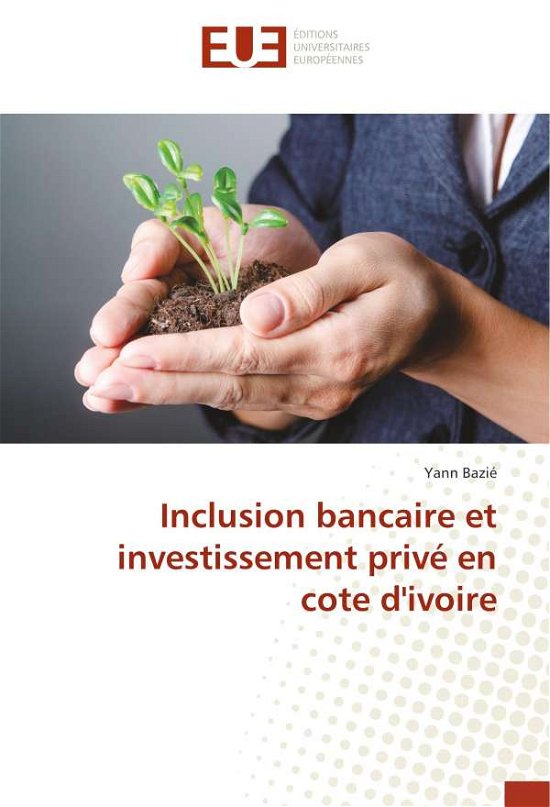 Inclusion bancaire et investissem - Bazié - Böcker -  - 9786202285100 - 