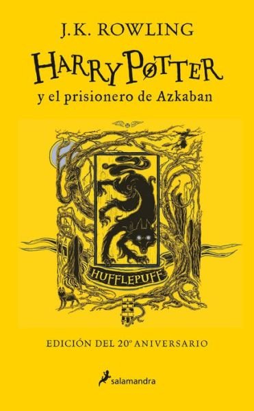 Cover for J.K. Rowling · Harry Potter y el prisionero de Azkaban. Edicion Hufflepuff / Harry Potter and the Prisoner of Azkaban. Hufflepuff Edition (Gebundenes Buch) (2021)