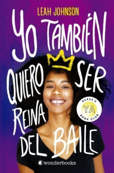 Cover for Leah Johnson · Yo tambi?n quiero ser reina del baile (Taschenbuch) (2021)