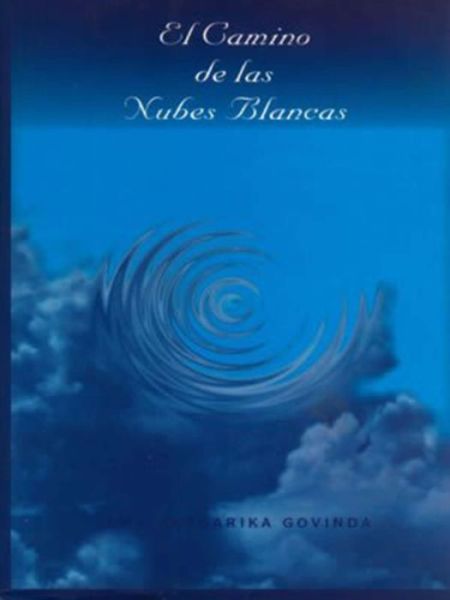 Cover for Lama Anagarika Govinda · El camino de las Nubes Blancas (Paperback Book) (2015)