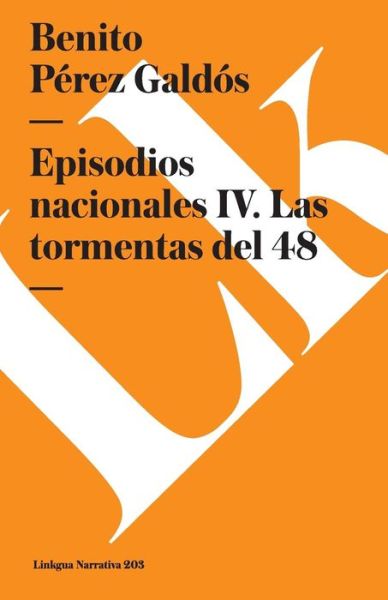 Cover for Benito Pérez Galdós · Episodios Nacionales Iv. Las Tormentas Del 48 (Pocketbok) [Spanish edition] (2024)