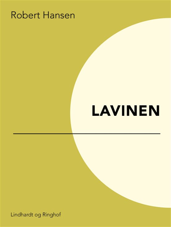 Cover for Robert Hansen · Lavinen (Sewn Spine Book) [1º edição] (2017)