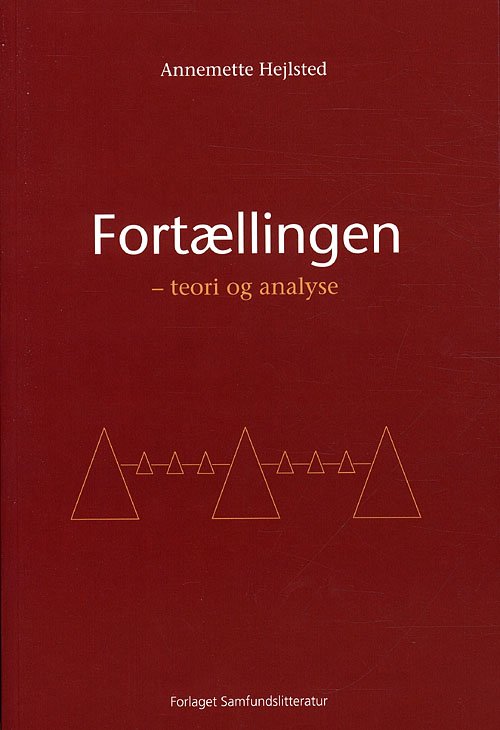 Fortællingen - Annemette Hejlsted - Bøker - Samfundslitteratur - 9788759312100 - 14. september 2007