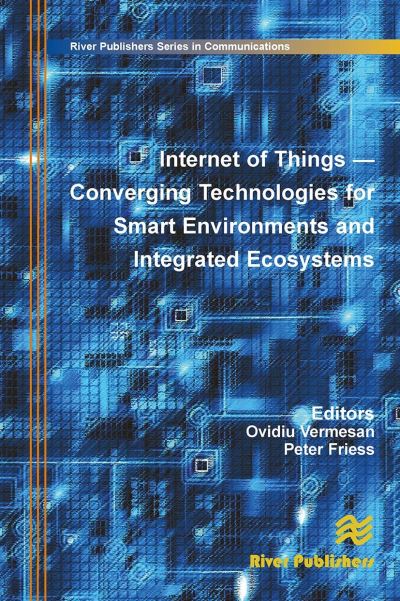 Internet of Things: Converging Technologies for Smart Environments and Integrated Ecosystems (Paperback Book) (2024)