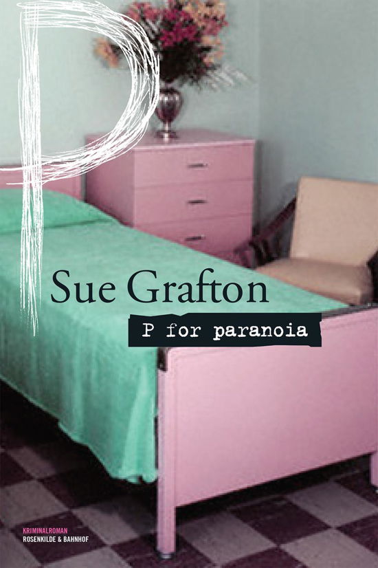 Cover for Sue Grafton · En Kinsey Millhone-krimi: P for paranoia (Heftet bok) [1. utgave] (2014)
