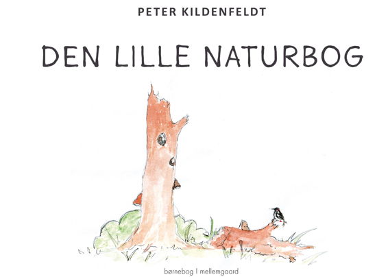 Cover for Peter Kildenfeldt · Den lille naturbog (Innbunden bok) [1. utgave] (2023)