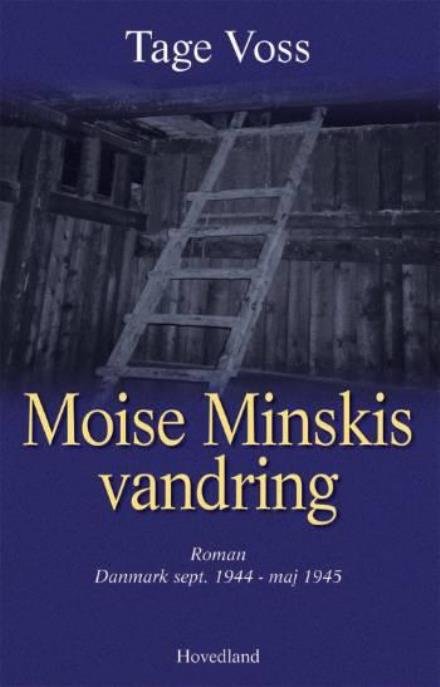Cover for Tage Voss · Moise Minskis vandring (Sewn Spine Book) [1e uitgave] (2005)