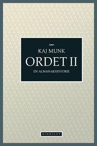 Ordet II - Kaj Munk - Books - Bindslev - 9788791299100 - January 3, 2004