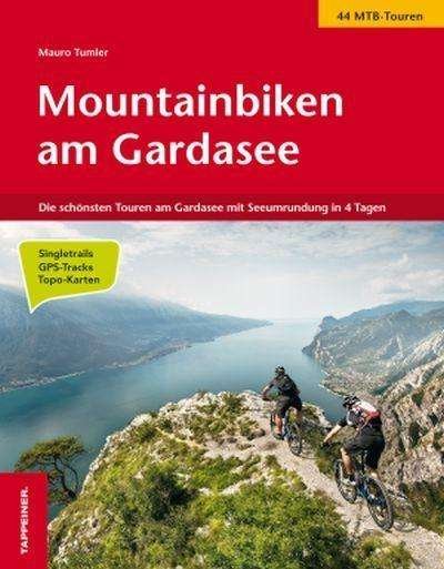 Cover for Tumler · Mountainbiken am Gardasee (Buch)