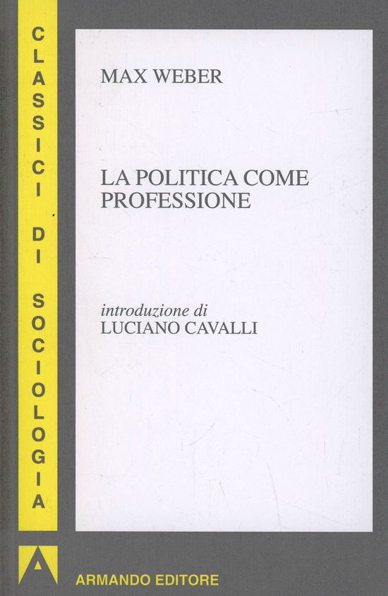 Cover for Max Weber · La Politica Come Professione (Book)