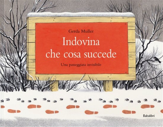 Cover for Gerda Muller · Indovina Che Cosa Succede. Una Passeggiata Invisibile. Ediz. A Colori (Book)