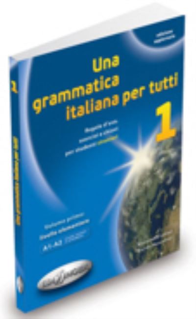 Cover for Alessandra Latino / Marida Muscolino · Una grammatica italiana per tutti: Libro 1 (edizione aggiornata) (Paperback Book) (2014)