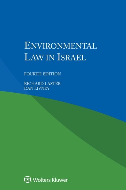 Richard Laster · Environmental Law in Israel (Pocketbok) [4 New edition] (2017)