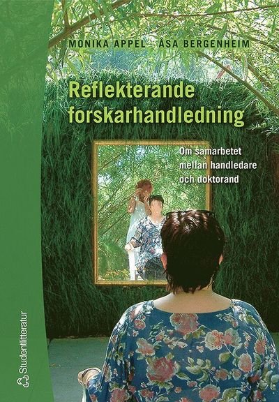 Cover for Åsa Bergenheim · Reflekterande forskarhandledning : om samarbetet mellan handledare och doktorand (Book) (2005)
